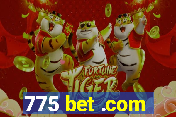 775 bet .com